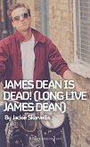 James Dean is Dead! (Long Live James Dean) (eBook, ePUB)