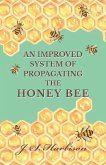 An Improved System of Propagating the Honey Bee (eBook, ePUB)