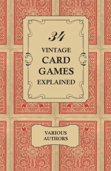 34 Vintage Card Games Explained (eBook, ePUB)