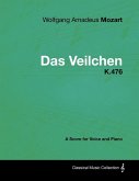 Wolfgang Amadeus Mozart - Das Veilchen - K.476 - A Score for Voice and Piano (eBook, ePUB)