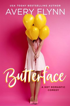 Butterface (A Hot Romantic Comedy) (eBook, ePUB) - Flynn, Avery