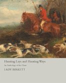 Hunting Lays and Hunting Ways - An Anthology of the Chase (eBook, ePUB) Hunting Lays and Hunting Ways - An Anthology of the Chase (eBook, ePUB)