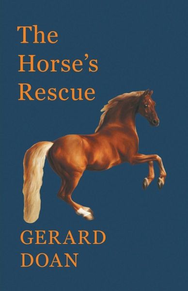 The Horse's Rescue (eBook, ePUB) The Horse's Rescue (eBook, ePUB)