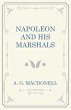 Napoleon and his Marshals (eBook, ePUB) - Bild 1