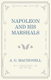 Napoleon and his Marshals (eBook, ePUB)