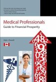 Medical Professionals Guide to Financial Prosperity (eBook, ePUB)