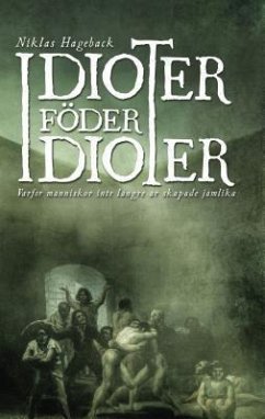 Idioter föder idioter (eBook, ePUB) - Hageback, Niklas
