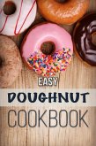 Easy Doughnut Cookbook (eBook, ePUB)