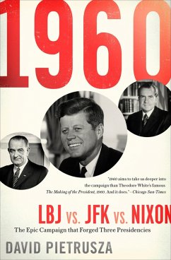 1960: LBJ vs. JFK vs. Nixon (eBook, ePUB) - Pietrusza, David