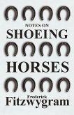 Notes on Shoeing Horses (eBook, ePUB)