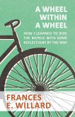 A Wheel within a Wheel - How I learned to Ride the Bicycle with Some Reflections by the Way (eBook, ePUB)