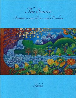 The Source: Initiation Into Love and Freedom (eBook, ePUB) - Tilicho
