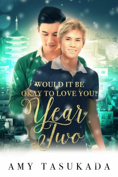 Year Two (Would it Be Okay to Love You?, #4) (eBook, ePUB) - Tasukada, Amy
