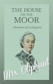 The House on the Moor - Complete Volume (eBook, ePUB) The House on the Moor - Complete Volume (eBook, ePUB)