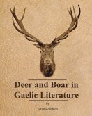 Deer and Boar in Gaelic Literature (eBook, ePUB)