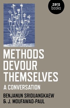 Methods Devour Themselves (eBook, ePUB) - Sriduangkaew, Benjanun; Moufawad-Paul, J.