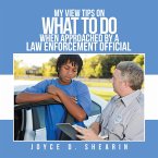My View Tips on What to Do When Approached by a Law Enforcement Official (eBook, ePUB)