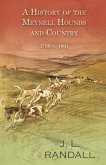 A History of the Meynell Hounds and Country - 1780 to 1901 (eBook, ePUB)