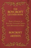The Roycroft Leather-Book - Being a Catalog of Beautiful Leathern Things made Roycroftie by Hand (eBook, ePUB)