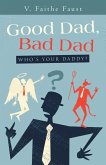 Good Dad, Bad Dad (eBook, ePUB)