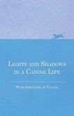 Lights and Shadows in a Canine Life - With Sketches of Travel (eBook, ePUB)