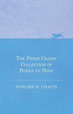The Peter Chapin Collection of Books on Dogs (eBook, ePUB) The Peter Chapin Collection of Books on Dogs (eBook, ePUB)