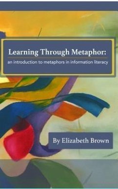 Learning Through Metaphor (eBook, ePUB) - Brown, Elizabeth H