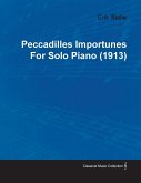 Peccadilles Importunes by Erik Satie for Solo Piano (1913) (eBook, ePUB)
