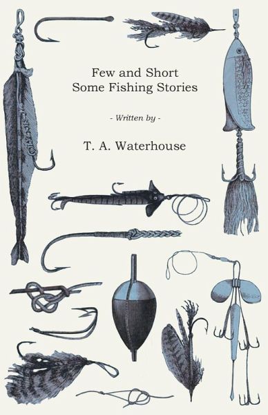 Few and Short - Some Fishing Stories (eBook, ePUB) Few and Short - Some Fishing Stories (eBook, ePUB)