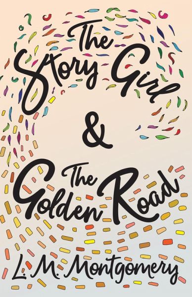 The Story Girl & The Golden Road (eBook, ePUB)