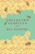 Collected Leaflets on Bee Keeping... - Bild 1