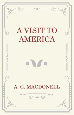 A Visit to America (eBook, ePUB) - Macdonell, A. G.