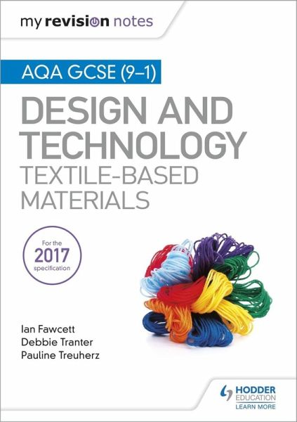 My Revision Notes: AQA GCSE (9-1) Design & Technology: Textile-Based Materials (eBook, ePUB) My Revision Notes: AQA GCSE (9-1) Design & Technology: Textile-Based Materials (eBook, ePUB)