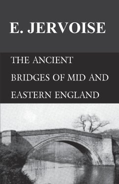 The Ancient Bridges of Mid and Eastern England (eBook, ePUB) - Jervoise, E.