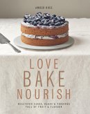 Love, Bake, Nourish (eBook, ePUB)
