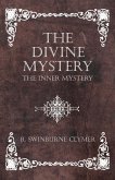 The Divine Mystery - The Inner Mystery (eBook, ePUB)