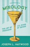 Haywood's Mixology - The Art of Preparing all Kinds of Drinks (eBook, ePUB)