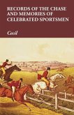Records of the Chase and Memories of Celebrated Sportsmen (eBook, ePUB)