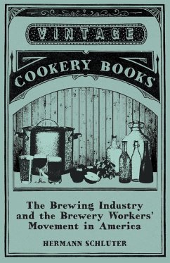 Cover The Brewing Industry and the Brewery Workers' Movement in America (eBook, ePUB)