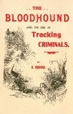 The Bloodhound and its use in Tracking Criminals (eBook, ePUB)