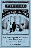 The Manufacture of Liquors and Preserves - Translated from the French (eBook, ePUB)