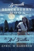 The Red Feather (Beneath the Blackberry Moon, #1) (eBook, ePUB)