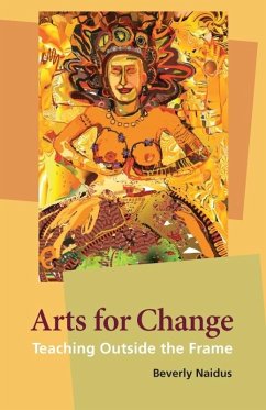 Arts for Change (eBook, ePUB) - Naidus, Beverly