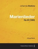 Marienlieder - A Vocal Score Op.22 (1860) (eBook, ePUB)