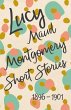Lucy Maud Montgomery Short Stories,... - Bild 1