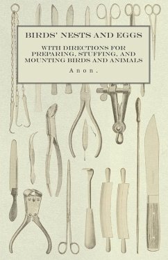 Cover Birds' Nests and Eggs - With Directions for Preparing, Stuffing, and Mounting Birds and Animals (eBook, ePUB)