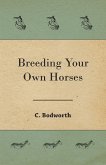 Breeding Your Own Horses (eBook, ePUB)