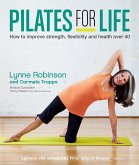 Pilates for Life: How to improve strength, flexibility and health over 40 (eBook, ePUB)