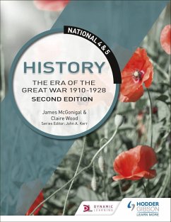 National 4 & 5 History: The Era of the Great War 1900-1928, Second Edition (eBook, ePUB) - McGonigle, Jim; Wood, Claire