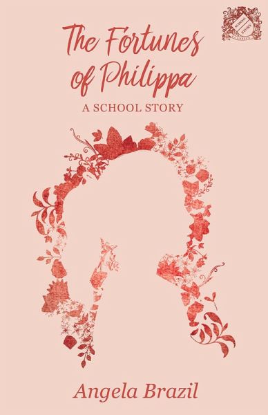 The Fortunes of Philippa - A School Story (eBook, ePUB)